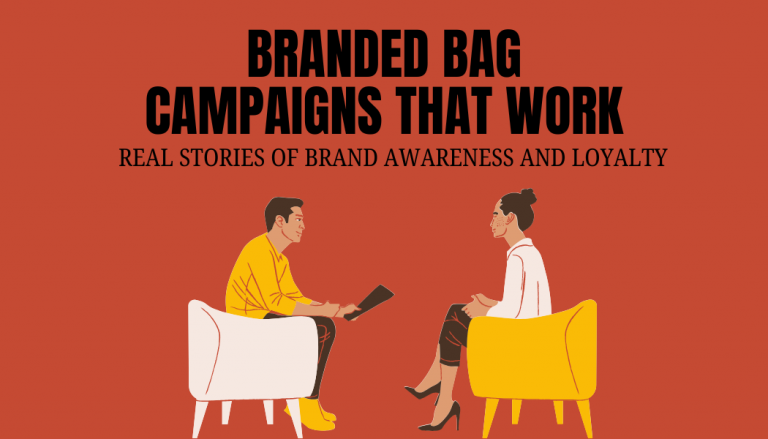 Branded Bag Campaigns That Work: Real Stories of Brand Awareness and Loyalty